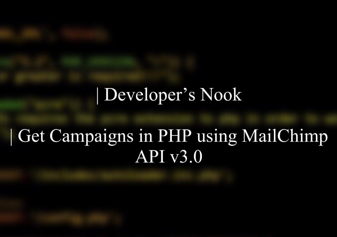 Get Campaigns in PHP using MailChimp API v3.0