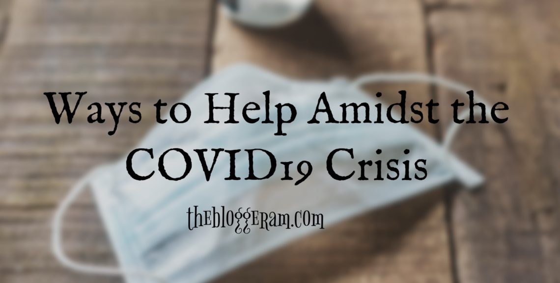 Ways to Help Amidst the COVID19 Crisis